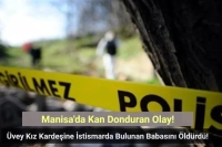 Üvey Kız Kardeşine İstismarda Bulunan Babasını Öldürdü!