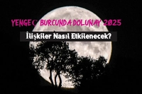 Yengeç Burcunda Dolunay 2025: İlişkiler Nasıl Etkilenecek?
