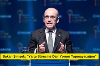 Bakan Şimşek: "Yargı Sürecine Dair Yorum Yapmayacağım"