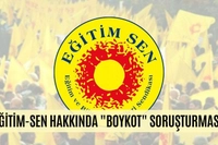 Eğitim-Sen Hakkında "Boykot" Soruşturması