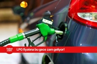 Bu gece akaryakıta bir zam daha yolda! LPG fiyatına zam geliyor