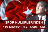 Spor Dünyasından 19 Mayıs Mesajları!