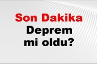 Son Dakika Deprem: AFAD Son Depremler İstanbul Ankara İzmir