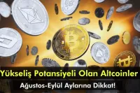 Ağustos-Eylül Aylarında Yükseliş Potansiyeli Olan Altcoinler