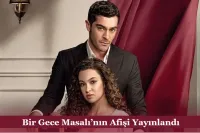 Burak Deniz ve Su Burcu Yazgı Coşkun Başrolde: Bir Gece Masalı Dizisinin Afişi Yayınlandı