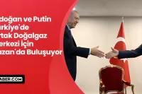 Erdoğan ve Putin, Kazan'daki BRICS Zirvesinde Bir Araya Gelecek