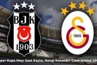 Galatasaray – Beşiktaş Maçı Ne Zaman?  Süper Kupa Maçı Hangi Kanalda, Saat Kaçta?
