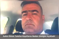 Salim Güran İfadesini Değiştirdi: Telefon Kayıtlarını Neden Sildiğini Açıkladı!