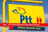 PTT KPSS'siz işçi alımı yapacak