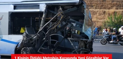1 Kişinin Öldüğü Metrobüs Kazasında Son Durum: Şoför ve Denetim Amirleri Gözaltında