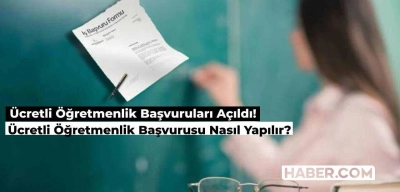 2024-2025 Ücretli Öğretmenlik Başvuruları Başladı! Ücretli Öğretmenlik Başvurusu Nasıl Yapılır, Son Tarih Ne?