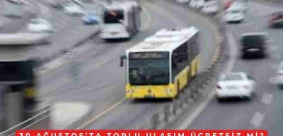 30 Ağustos’ta Toplu Taşıma Ücretsiz mi? İstanbul’da 30 Ağustos’ta İTT, Otobüs, Metrobüs, Marmaray Ücretsiz mi?
