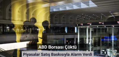 ABD Borsası Çöktü: Piyasalar Satış Baskısıyla Alarm Verdi
