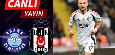 Adana Demirspor Beşiktaş Canlı İzle | Adana Demirspor Beşiktaş Maçı Canlı Yayın