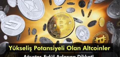 Ağustos-Eylül Aylarında Yükseliş Potansiyeli Olan Altcoinler