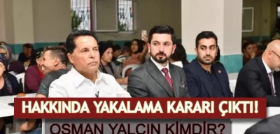 Ahmet Özer'in Yardımcısı Osman Yalçın için Yakalama Kararı! Osman Yalçın Kimdir?