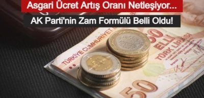 Asgari Ücrette AK Parti'nin Formülü Belli Oldu