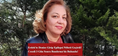 Balıkesir'e Tatile Gelen 54 Yaşındaki Emekli Öğretmenin Cesedine Denizde Ulaşıldı!