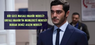 Bir Gece Masalı’nın Mahir Komiseri Burak Deniz Nereli? Urfalı Mahir’in Memleketini Duyunca Çok Şaşıracaksınız