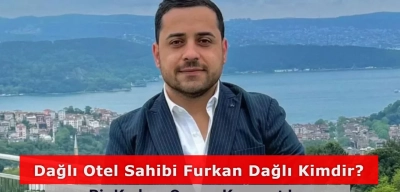 Dağlı Otel Sahibi Kimdir? Kazaya Karışıp Serbest Kaldı! Furkan Dağlı Kimdir?