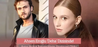 Deha Dizisinde Aras Bulut İynemli’nin Partneri Ahsen Eroğlu Oldu