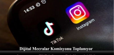 Dijital Mecralar Komisyonu Toplanıyor: Instagram ve TikTok Sonsuza Dek Kapatılabilir!