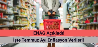 ENAG Açıkladı: İşte Temmuz Ayı Enflasyon 2024!