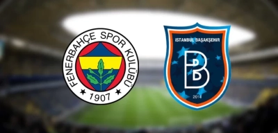 Fenerbahçe Başakşehir Maçı Canlı İzle: Fenerbahçe Başakşehir Canlı Yayın