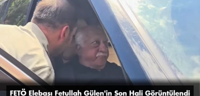 FETÖ Elebaşı Fetullah Gülen'in Son Hali Görüntülendi