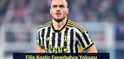 Filip Kostic Fenerbahçe Yolcusu! Juventus Anlaşmayı Kabul Etti