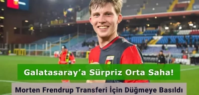 Galatasaray Morten Frendrup Transferi İçin Çalışmalara Başladı