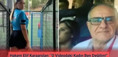 Hakem Elif Karaarslan İsyan Etti: "O Videodaki Kadın Ben Değilim"
