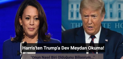 Harris, Trump'a Meydan Okudu: "Onun Ne Türde Biri Olduğunu Biliyorum!"