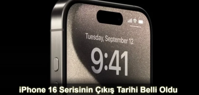 iPhone 16 Serisinin Çıkış Tarihi Belli Oldu