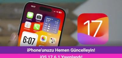 iPhone'unuzu Hemen Güncelleyin! iOS 17.6.1 Çıktı