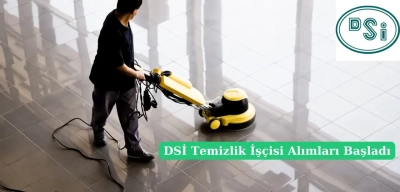 İş Arayanlara Müjde! DSİ Temizlik İşçisi Alımlarına Başladı!