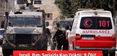 İsrail Ordusu Batı Şeria'da Büyük Çaplı Operasyon Başlattı