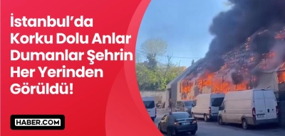 İstanbul Gaziosmanpaşa’da Korkutan Yangın: Dumanlar Şehrin Her Yerinden Görüldü!