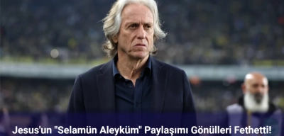 Jorge Jesus’tan “Selamün Aleyküm” Paylaşımı! Suudi Arabistan’da Gönülleri Fethetti