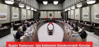Kabine Toplantısında Hangi Konular Görüşülecek? İşte Gündem Maddeleri