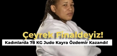 Kadınlar 78 KG Judo Mücadelesinde Kayra Özdemir Çeyrek Finale Çıktı! İşte Çeyrek Final Maç Saati