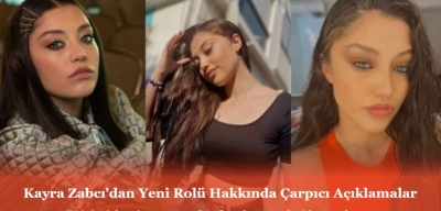 Kayra Zabcı ‘Bizi Birleştiren Hayat’ Dizisindeki Rolü Hakkında Çarpıcı Açıklamalarda Bulundu