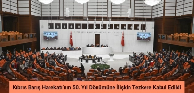 Kıbrıs Barış Harekatı’nın 50. Yıl Dönümüne İlişkin Tezkere Kabul Edildi