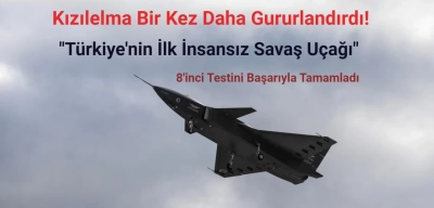 Kızılelma 8'inci Testini Başarıyla Tamamladı! Türkiye’nin İlk İnsansız Savaş Uçağı!