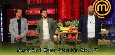 MasterChef Eleme Adayı Kim Oldu 17 Ağustos 2024?