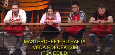 MasterChef’te Bu Hafta Elenecek İsim İfşa Edildi! 'Veda Değil Feda'