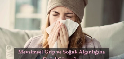 Mevsimsel Grip ve Soğuk Algınlığına Doğal Çözümler