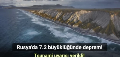 Rusya'da 7.2 Büyüklüğünde Deprem! Tsunami Uyarısı Verildi