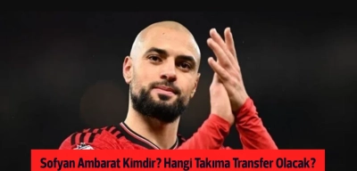 Sofyan Ambarat Kimdir? Hangi Takıma Transfer Olacak?