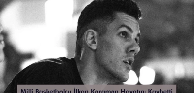 Trafik Kazası Geçiren Milli Basketbolcu İlkan Karaman Hayatını Kaybetti